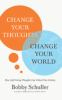 Change_Your_Thoughts__Change_Your_World