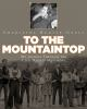 To_the_mountaintop