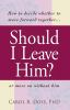 Should_I_leave_him_