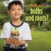 What_are_bulbs_and_roots_