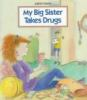 My_big_sister_takes_drugs