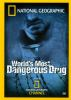 World_s_most_dangerous_drug