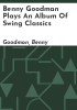 Benny_Goodman_plays_an_album_of_swing_classics