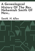 A_genealogical_history_of_the_Rev__Nehemiah_Smith_of_New_London_County__Conn