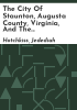 The_city_of_Staunton__Augusta_County__Virginia__and_the_surrounding_country