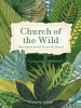 Church_of_the_Wild__How_Nature_Invites_Us_into_the_Sacred
