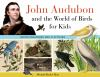 John_Audubon_and_the_world_of_birds_for_kids
