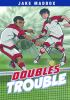 Doubles_trouble