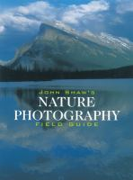 John_Shaw_s_nature_photography_field_guide