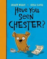 Have_you_seen_Chester_