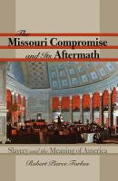 The_Missouri_Compromise_and_its_aftermath