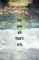 We_are_all_that_s_left