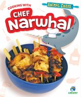 Cooking_with_chef_Narwhal