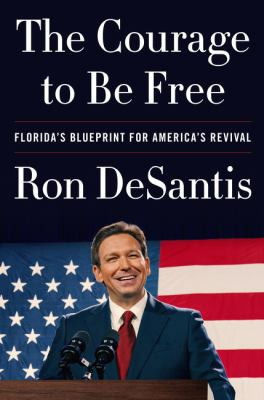 The Courage to Be Free by Ron Desantis
