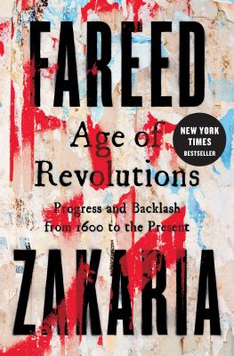 Age of Revolutions by Fareed Zakaria